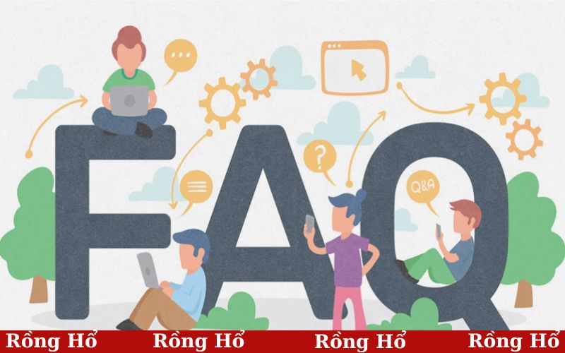 FAQ câu hỏi thường gặp về Rongho99 mới nhất